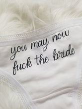 Load image into Gallery viewer, You May Now Bang the Bride/You May Now Fuck The Bride Panties