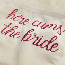Load image into Gallery viewer, Here cums the bride white thong pink glitter text