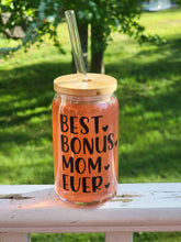 Load image into Gallery viewer, Best Bonus Mom Ever Glass Can 16 or 20oz