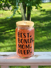 Load image into Gallery viewer, Best Bonus Mom Ever Glass Can 16 or 20oz