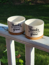 Load image into Gallery viewer, Thanks For Helping Me Grow Succulent Pots