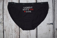 Load image into Gallery viewer, I Licked it So It's Mine Personalized Panties