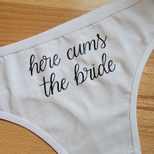 Load image into Gallery viewer, Here Cums the Bride Panties
