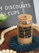 Load image into Gallery viewer, It&#39;s Never Too Cold For Iced Coffee Cup 16 or 20oz
