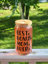 Load image into Gallery viewer, Best Bonus Mom Ever Glass Can 16 or 20oz
