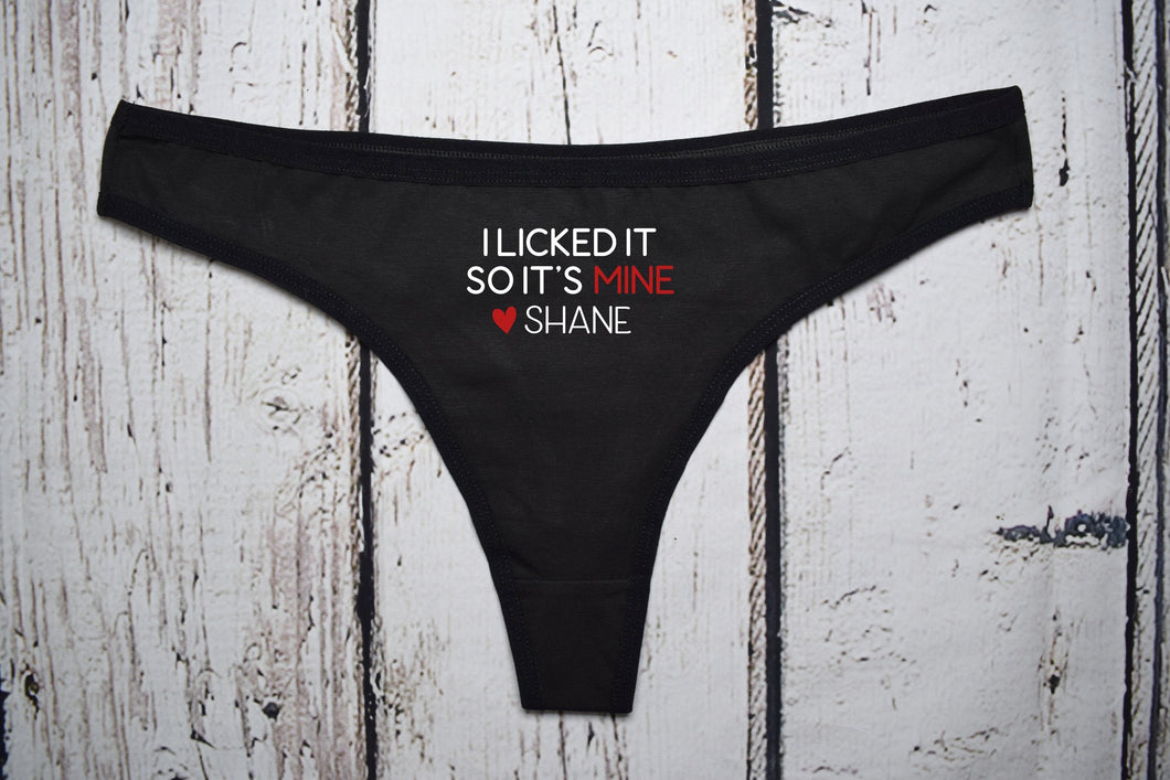I licked it so it's mine text with heart and name on black thong